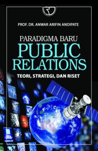 Image of Paradigma Baru Public Relations : Teori strategi dan Riset